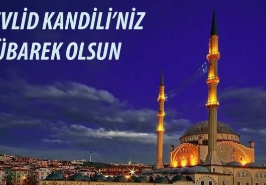 Mevlid Kandiliniz Hayırlı Olsun...