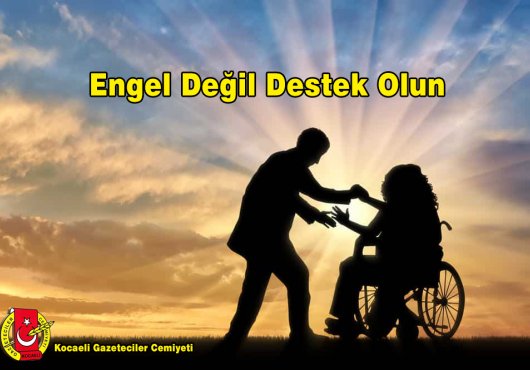 Engel Değil Destek Olalım