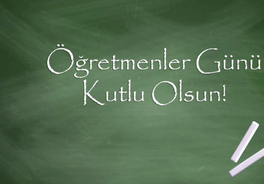  Öğretmenler Gününüz kutlu olsun